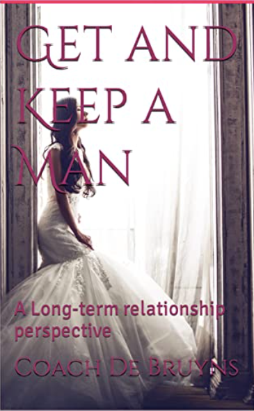 A Guide on How to Get and Keep a Man (eBook)