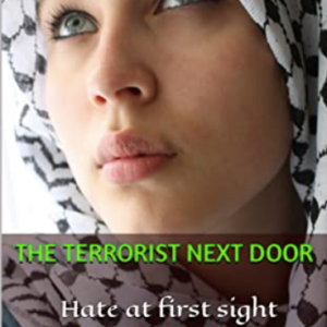 The Terrorist Next Door: Hate at First Sight (ebook)
